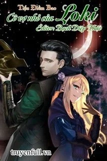 [Truyện Chữ] - Cô Vợ Nhỏ Của Loki