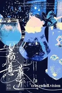 [Truyện Chữ] - Cố Ý Tiếp Cận - Mạt Thính