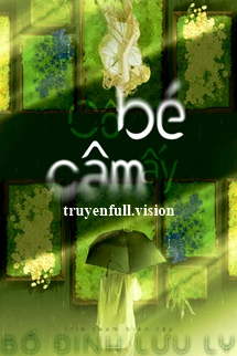 [Truyện Chữ] - Cô Bé Câm Ấy - Bố Đinh Lưu Ly