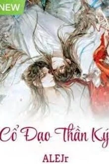 [Truyện Chữ] - Cổ Đạo Thần Ký