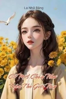 [Truyện Chữ] - Có Một Châu Như Trên Thế Giới Này