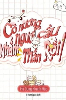 [Truyện Chữ] - Cô Nương, Ngươi Cầu Nhầm Thần Rồi!