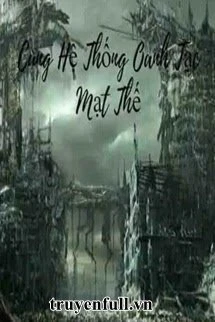 [Truyện Chữ] - Cùng Hệ Thống Oanh Tạc Mạt Thế