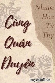 [Truyện Chữ] - Cùng Quân Duyên