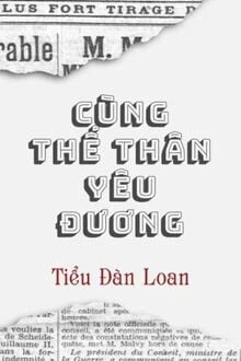 [Truyện Chữ] - Cùng Thế Thân Yêu Đương