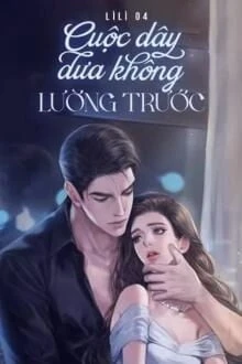 [Truyện Chữ] - Cuộc Dây Dưa Không Lường Trước!