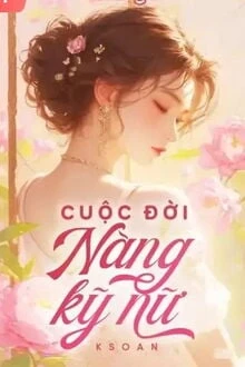 [Truyện Chữ] - Cuộc Đời Nàng Kỹ Nữ