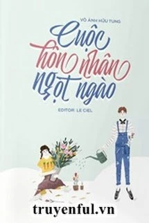 [Truyện Chữ] - Cuộc Hôn Nhân Ngọt Ngào