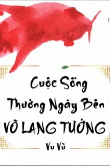 [Truyện Chữ] - Cuộc Sống Thường Ngày Bên Võ Lang Tướng