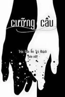 [Truyện Chữ] - Cưỡng Cầu