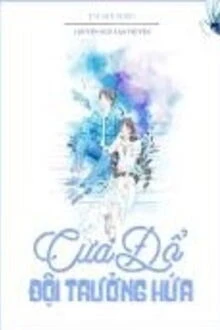 [Truyện Chữ] - Cưa Đổ Đội Trưởng Hứa