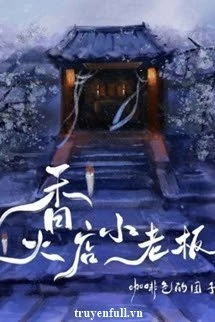 [Truyện Chữ] - Cửa Hàng Nhang Đèn Của Tiểu Lão Bản