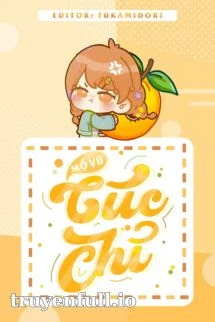 [Truyện Chữ] - Cúc Chỉ - Mộ Vũ