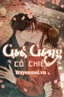 [Truyện Chữ] - Cục Cưng Có Chiêu