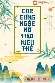 [Truyện Chữ] - Cục Cưng Ngốc Nữ Tiểu Kiều Thê