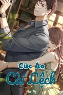 [Truyện Chữ] - Cúc Áo Cài Lệch