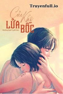 [Truyện Chữ] - Củi Khô Lửa Bốc - Đường Quả Tuyết Sơn