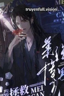 [Truyện Chữ] - Cứu Rỗi Nam Chính Mỹ Cường Thảm