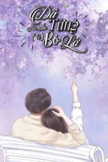 [Truyện Chữ] - Đã Từng Bỏ Lỡ