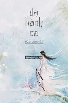 [Truyện Chữ] - Dạ Hành Ca