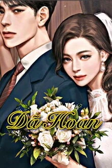 [Truyện Chữ] - Dã Hoan