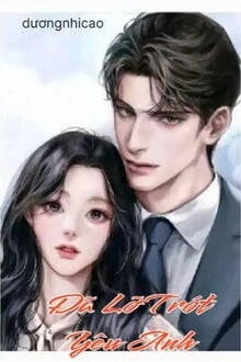 [Truyện Chữ] - Đã Lỡ Trót Yêu Anh
