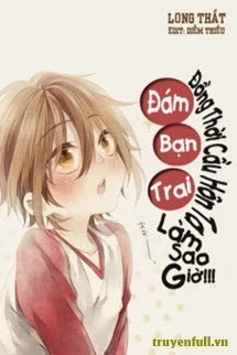 [Truyện Chữ] - Đám Bạn Trai Đồng Thời Cầu Hôn Tôi, Làm Sao Giờ