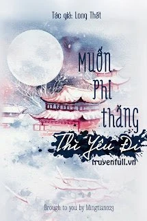 [Truyện Chữ] - Muốn Phi Thăng Thì Yêu Đi