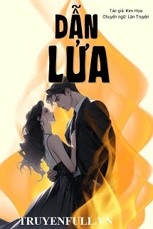 [Truyện Chữ] - Dẫn Lửa