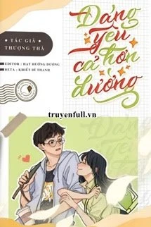 [Truyện Chữ] - Đáng Yêu Hơn Cả Đường