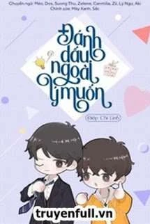 [Truyện Chữ] - Đánh dấu ngoài ý muốn