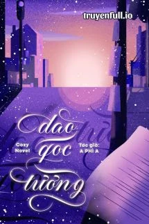 [Truyện Chữ] - Đào Góc Tường - A Phì A