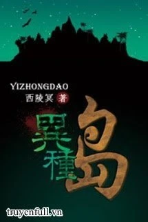 [Truyện Chữ] - Đảo Dị Chủng