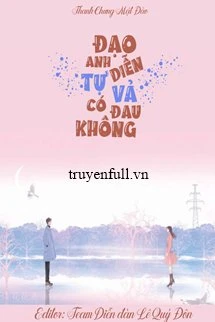 [Truyện Chữ] - Đạo Diễn, Anh Tự Vả Có Đau Không?