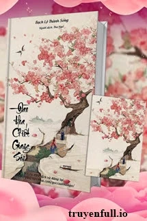 [Truyện Chữ] - Đào Hoa Chiết Giang Sơn - Bạch Lộ Thành Song