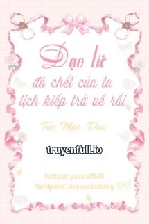 [Truyện Chữ] - Đạo Lữ Đã Chết Của Ta Lịch Kiếp Trở Về Rồi