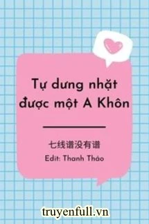 [Truyện Chữ] - [Đạo Mộ Bút Ký] Tự Dưng Nhặt Được Một A Khôn