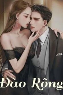 [Truyện Chữ] - Đào Rỗng