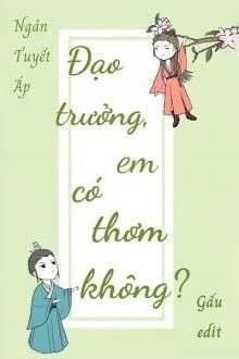 [Truyện Chữ] - Đạo Trưởng, Em Có Thơm Không?