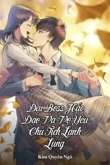 [Truyện Chữ] - Đại Boss Hắc Đạo Và Vợ Yêu Chủ Tịch Lạnh Lùng