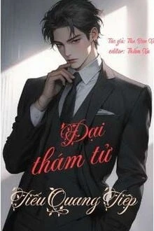 [Truyện Chữ] - Đại Thần Thám Tiếu Quang Tiệp