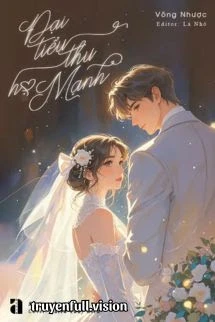 [Truyện Chữ] - Đại Tiểu Thư Họ Mạnh - Võng Nhược