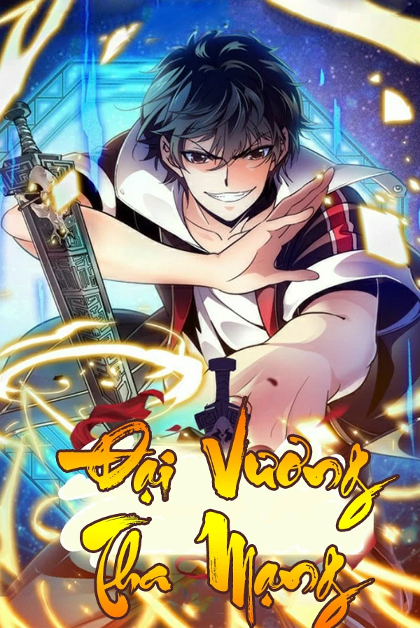 [Truyện Chữ] - Đại Vương Tha Mạng