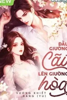 [Truyện Chữ] - Đầu Giường Cãi, Lên Giường Hòa