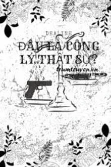[Truyện Chữ] - Đâu Là Công Lý Thật Sự