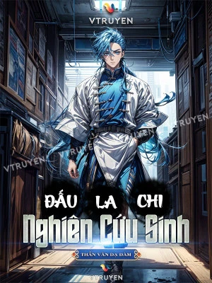 [Truyện Chữ] - Đấu La Chi Nghiên Cứu Sinh