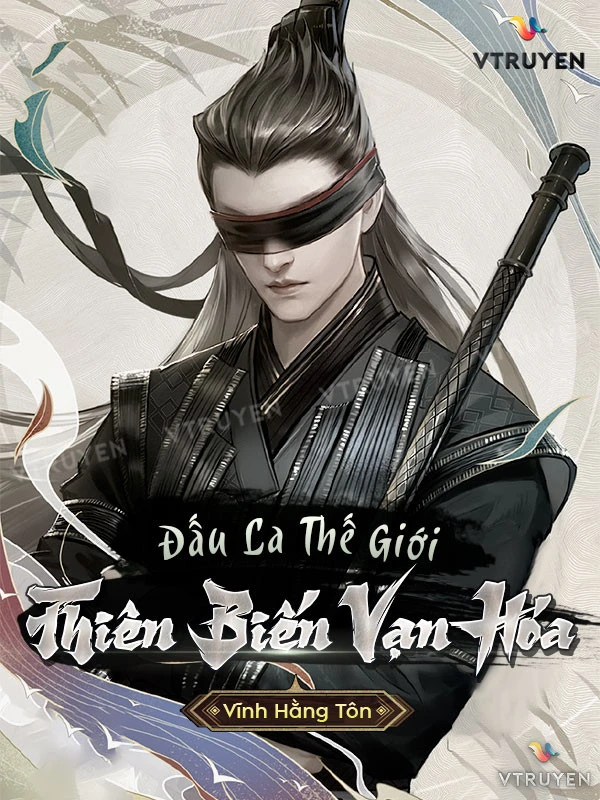 [Truyện Chữ] - Đấu La Thế Giới : Thiên Biến Vạn Hóa
