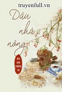 [Truyện Chữ] - Dâu Nhà Nông