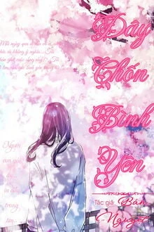 [Truyện Chữ] - Đây Chốn Bình Yên