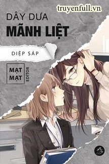 [Truyện Chữ] - Dây Dưa Mãnh Liệt